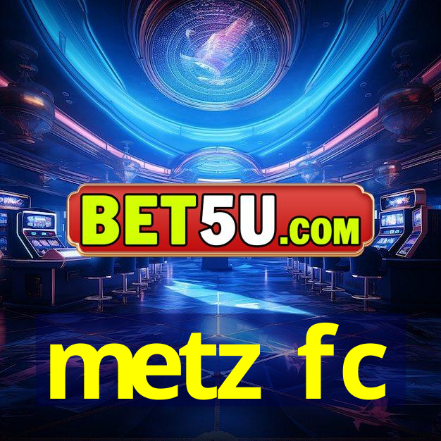 metz fc